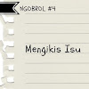Mengikis Isu | NGOBROL #4