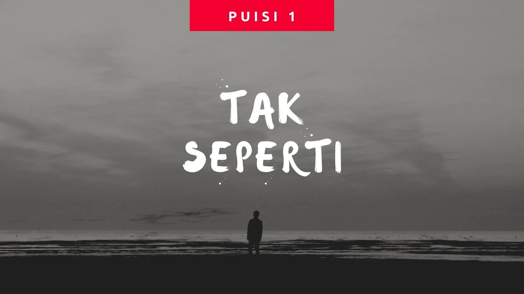 puisi tak seperti