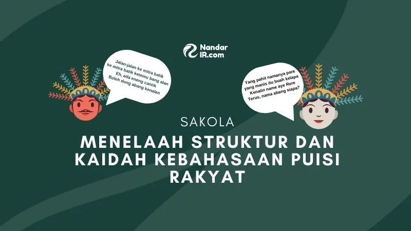 menelaah struktur dan kaidah kebahasaan pada puisi rakyat