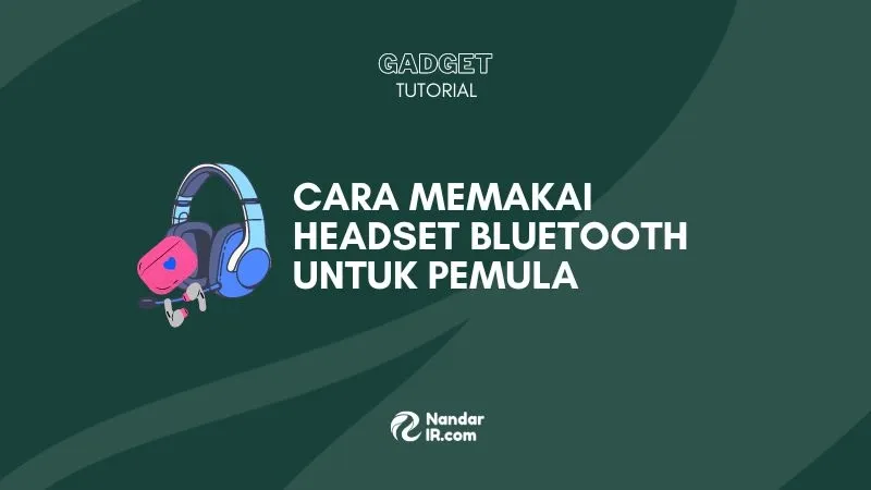 cara memakai headset bluetooth