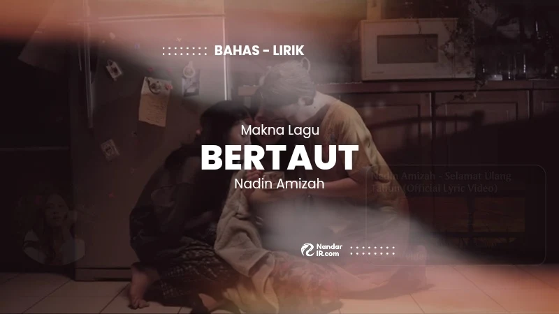 makna lagu bertaut nadin amizah