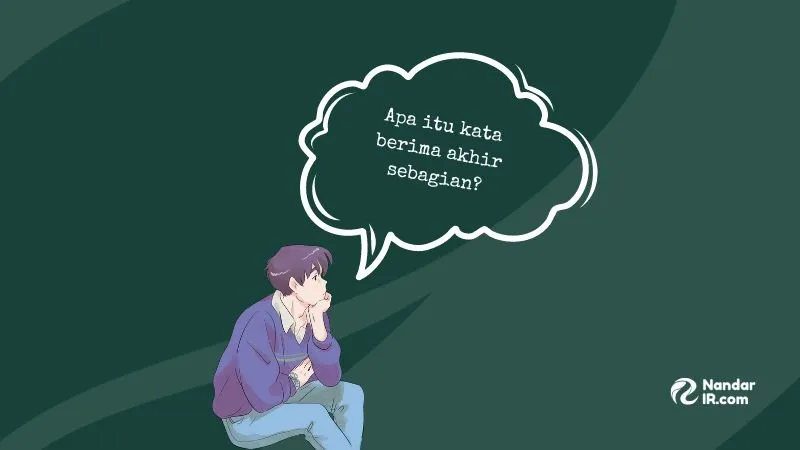 50+ Contoh Menemukan Kata Berima Akhir Sebagian contoh kata berima akhir sebagian