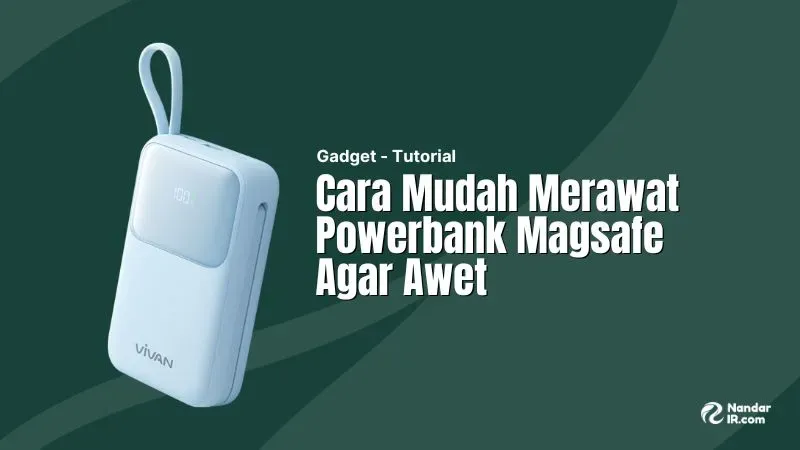 cara merawat powerbank magsafe