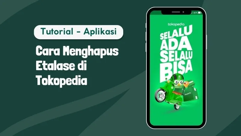 cara menghapus etalase di tokopedia