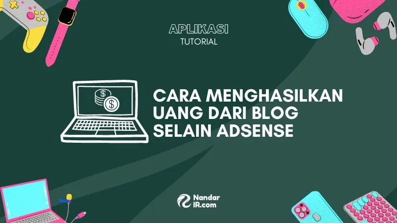 cara menghasilkan uang dari blog