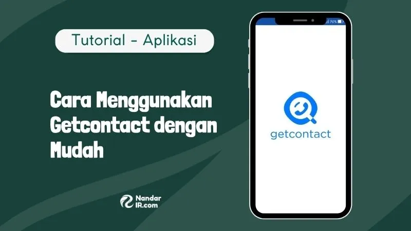 Cara Menggunakan Getcontact dengan Mudah, Hindari Spam! cara menggunakan getcontact